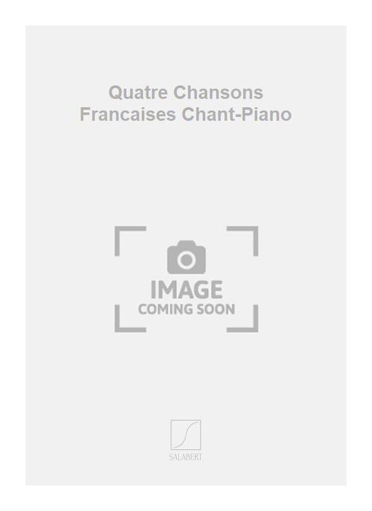 Quatre Chansons Francaises Chant-Piano